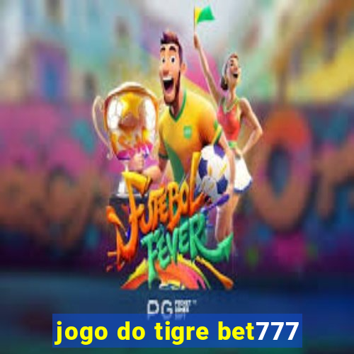 jogo do tigre bet777